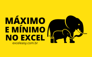 Máximo e Mínimo no Excel