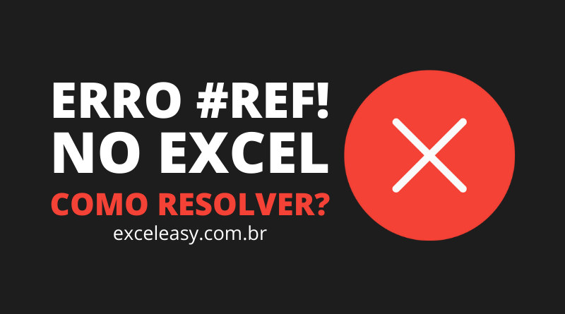 Como corrigir ERRO #REF! no Excel