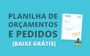 Planilha de Orçamentos e Pedidos no Excel - Grátis