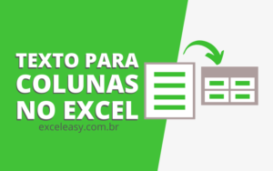 Como converter texto para colunas no Excel