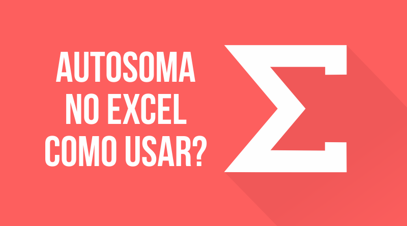 AutoSoma no Excel como usar