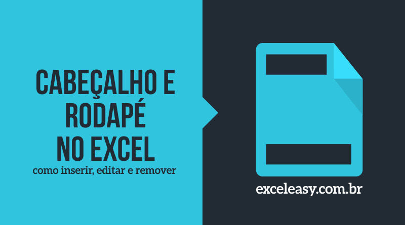 Saiba Como criar cabeçalho e rodapé no Excel