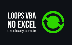 Como usar loops VBA no Excel