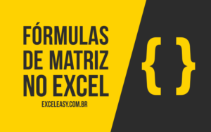 Como usar Fórmulas de Matriz no Excel
