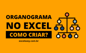 Como Inserir Organograma no Excel