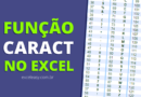 Como usar a Função CARACT no Excel