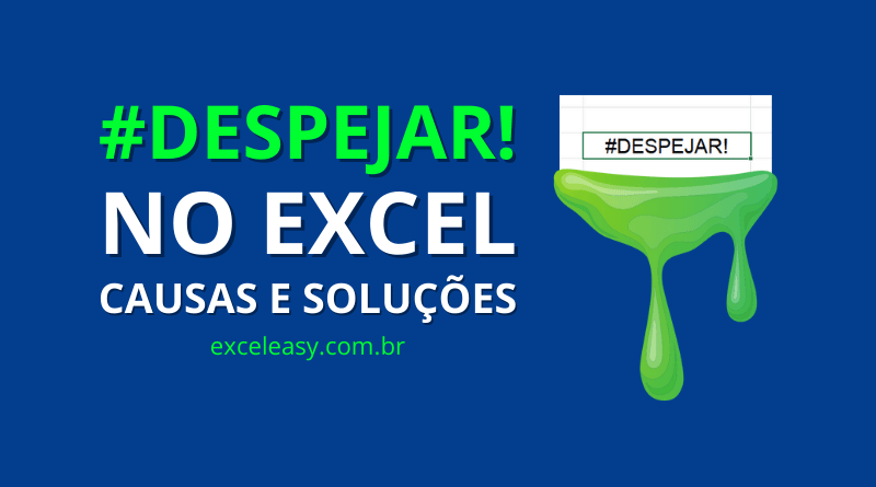 Como Resolver o Erro #DESPEJAR! no Excel: Guia Completo