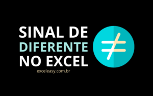 Como fazer ≠ no Excel?