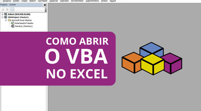 Aprenda como Abrir o editor VBA no Excel