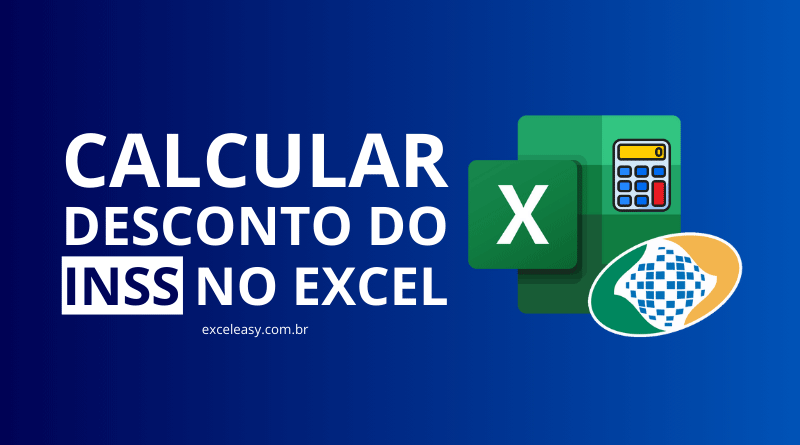 Aprenda como Calcular Desconto do INSS no Excel