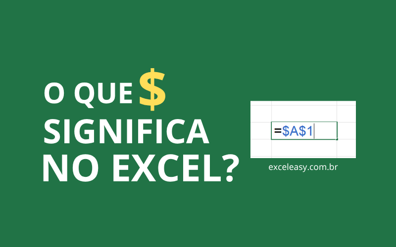 O Que Significa o $ no Excel? - Excel Easy