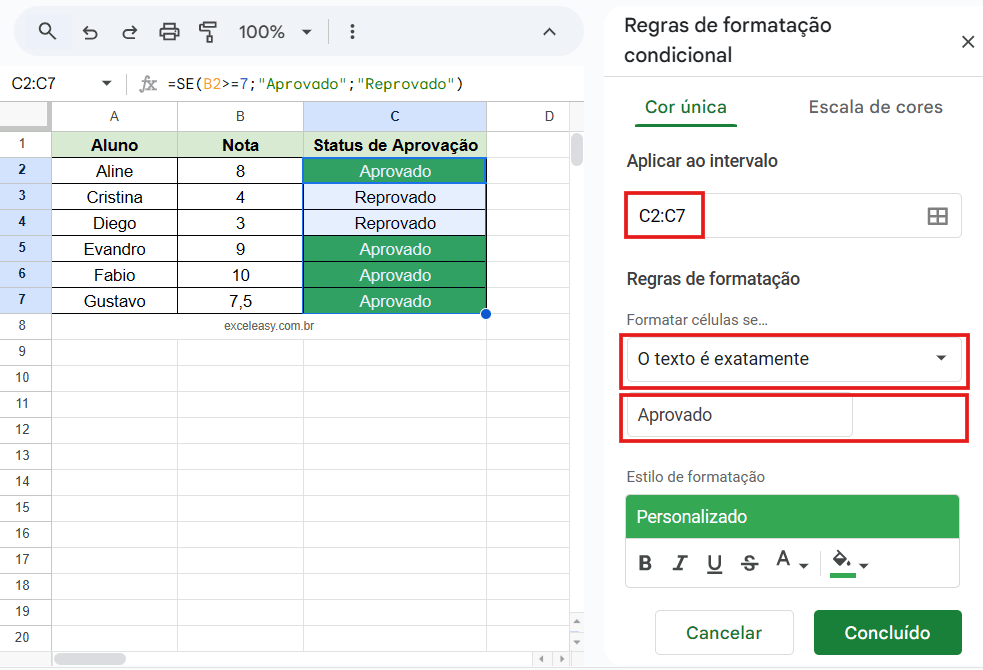 Definindo regra de Formatação Condicional para "Reprovado" (Vermelho) Captura de tela do menu de Formatação Condicional no Google Planilhas, mostrando a regra para pintar células de "Reprovado" em vermelho.