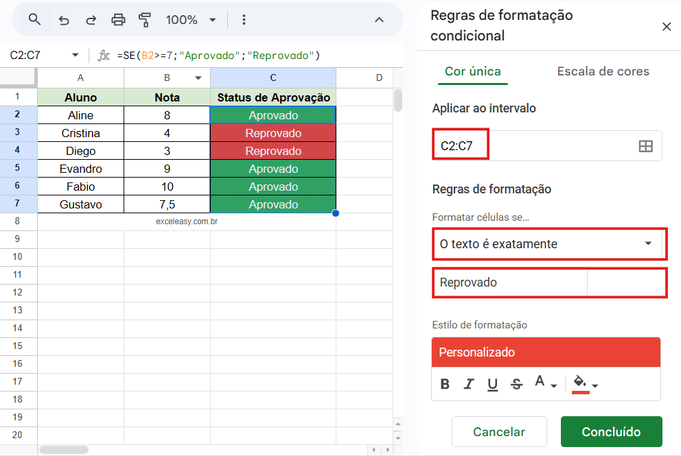 Definindo regra de Formatação Condicional para "Reprovado" (Vermelho) Captura de tela do menu de Formatação Condicional no Google Planilhas, mostrando a regra para pintar células de "Reprovado" em vermelho.